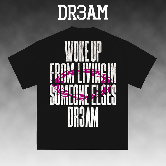 DR3AM Woke Up Tee - Pink Edition
